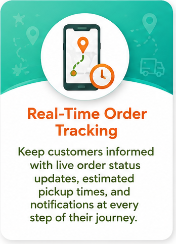 Real-Time Order Tracking: Keep customers informed with live order status updates, estimated pickup times, and notifications at every step of their journey.