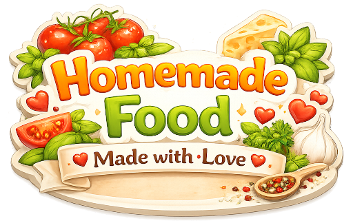 Homemade Food - Made with Love